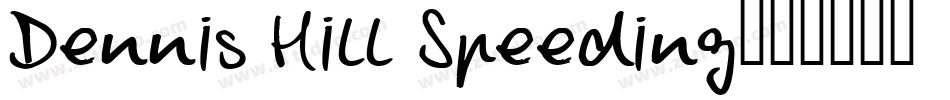 Dennis Hill Speeding字体转换